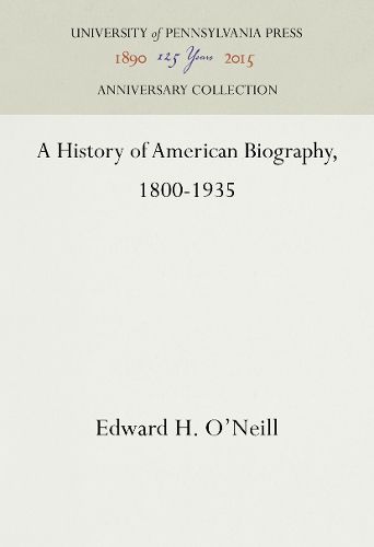 Cover image for A History of American Biography, 1800-1935