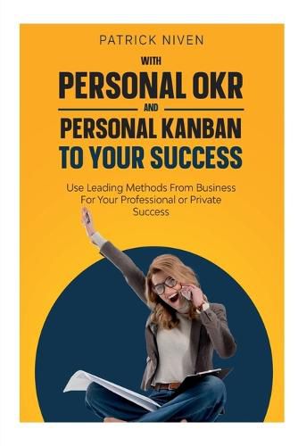 Cover image for With Personal Okr and Personal Kanban to Your Success