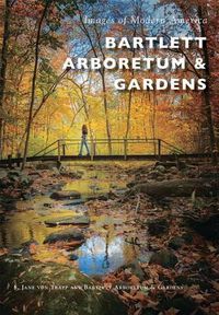 Cover image for Bartlett Arboretum & Gardens