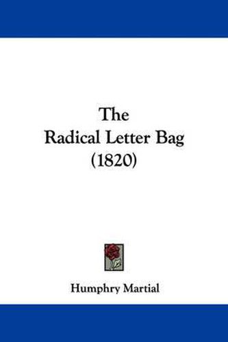 Cover image for The Radical Letter Bag (1820)