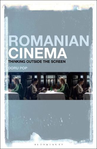 Cover image for Romanian Cinema: Thinking Outside the Screen