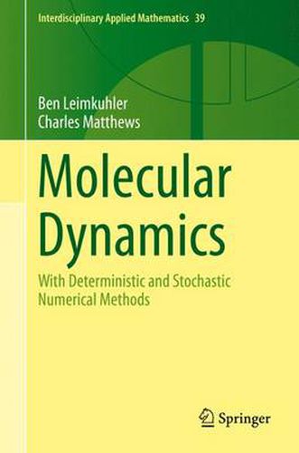 Molecular Dynamics: With Deterministic and Stochastic Numerical Methods