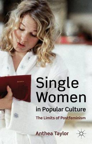 Cover image for Single Women in Popular Culture: The Limits of Postfeminism