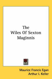 Cover image for The Wiles of Sexton Maginnis