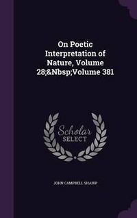 Cover image for On Poetic Interpretation of Nature, Volume 28; Volume 381