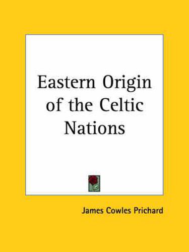 Cover image for Eastern Origin of the Celtic Nations (1831)