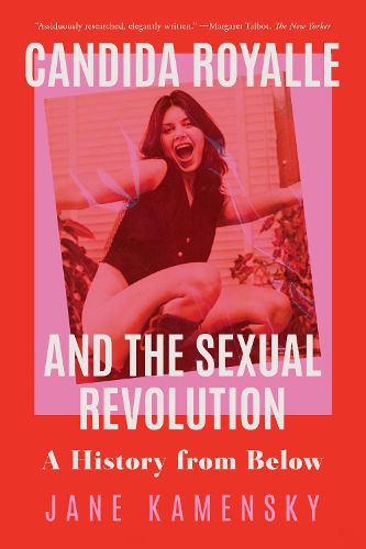 Cover image for Candida Royalle and the Sexual Revolution