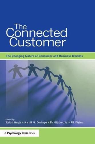 Cover image for The Connected Customer: The Changing Nature of Consumer and Business Markets