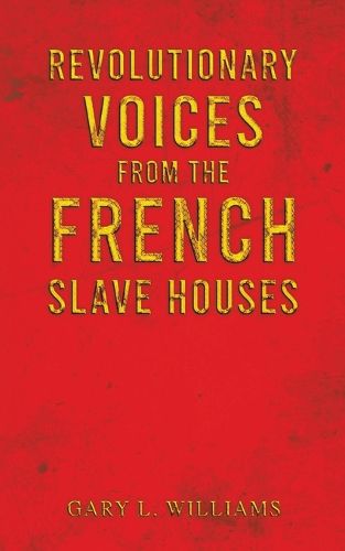 Cover image for Revolutionary Voices from the French Slave Houses