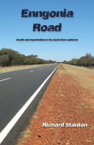 Enngonia Road: Death and deprivation in the Australian outback