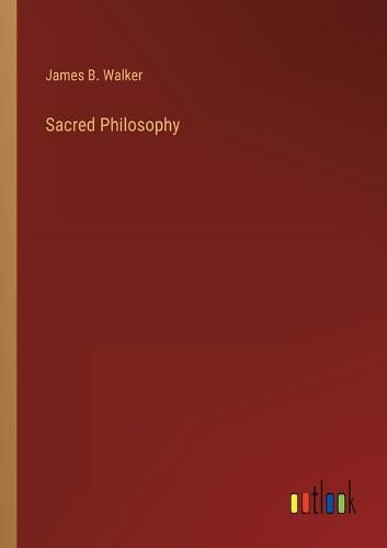 Cover image for Sacred Philosophy