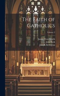 Cover image for The Faith of Catholics; Volume 2