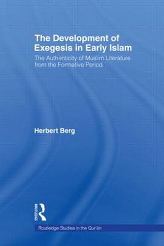 Cover image for The Development of Exegesis in Early Islam: The Authenticity of Muslim Literature from the Formative Period