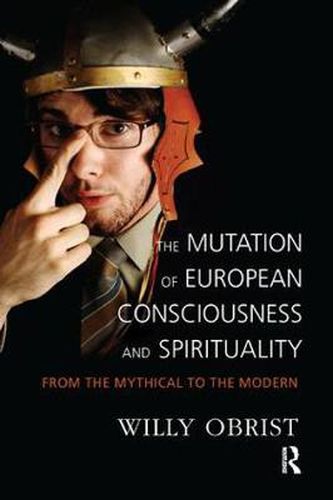 Cover image for The Mutation of European Consciousness and Spirituality: From the Mythical to the Modern