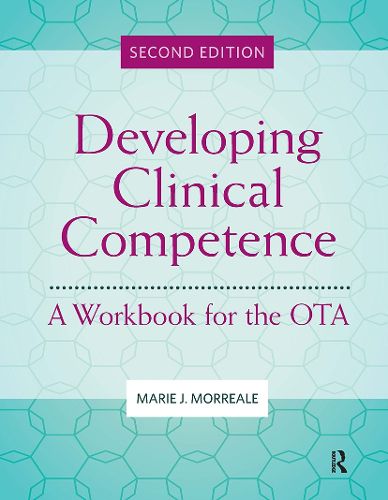 Cover image for Developing Clinical Competence: A Workbook for the OTA