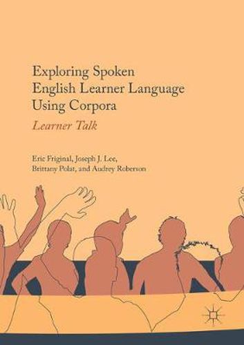 Cover image for Exploring Spoken English Learner Language Using Corpora: Learner Talk