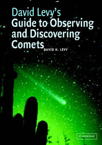 David Levy's Guide to Observing and Discovering Comets