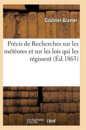 Cover image for Precis de Recherches Sur Les Meteores Et Sur Les Lois Qui Les Regissent