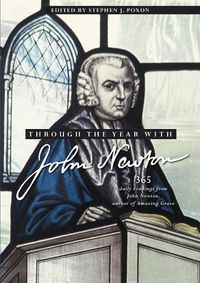 Cover image for Through the Year with John Newton: 365 Daily Readings from John Newton, author of Amazing Grace