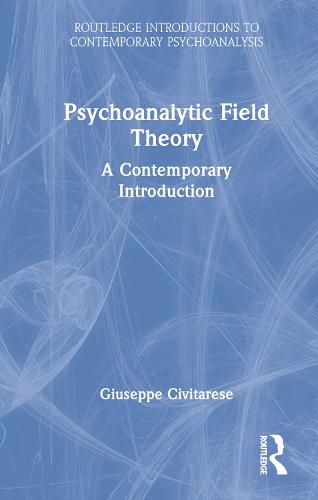 Cover image for Psychoanalytic Field Theory: A Contemporary Introduction