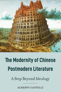 Cover image for The Modernity of Chinese Postmodern Literature: A Step Beyond Ideology