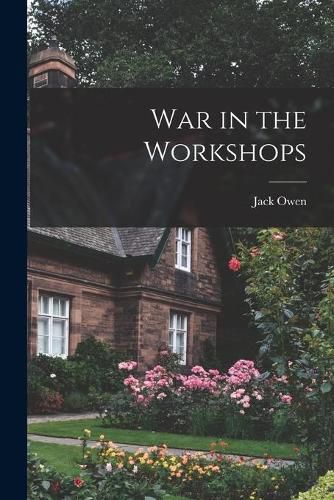 Cover image for War in the Workshops