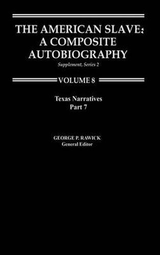 The American Slave: Texas Narratives Part 2, Supp. Ser. 2, Vol. 8