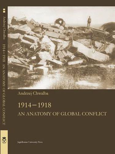 Cover image for 1914-1918 - An Anatomy of Global Confl1ict