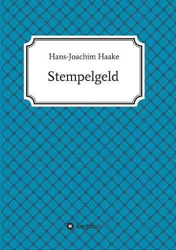 Cover image for Stempelgeld: Eine Detektivgeschichte aus der Zeit, als Strickpullover und Turnschuhe salonfahig wurden