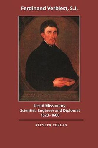 Cover image for Jesuit Missionary, Scientist, Engineer and Diplomat: Jesuit Missionary, Scientist, Engineer and Diplomat