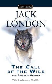 Cover image for The Call of the Wild and Selected Stories