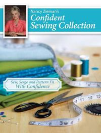 Cover image for Nancy Zieman's Confident Sewing Collection: Sew, Serge and Fit With Confidence