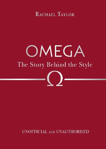 Cover image for Omega: The Story Behind the Style