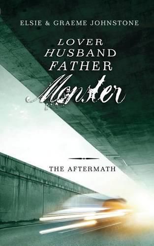 Cover image for Lover, Husband, Father, Monster - Book 3, The Aftermath