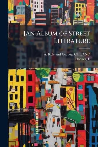 Cover image for [An Album of Street Literature