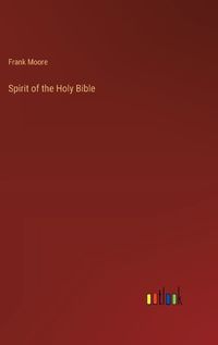 Cover image for Spirit of the Holy Bible