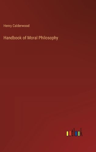 Cover image for Handbook of Moral Philosophy