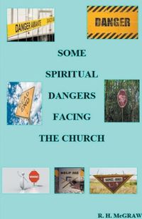 Cover image for Some Spiritual Dangers Facing The Church