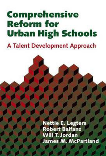 Cover image for Comprehensive Reform for Urban High Schools: A Talent Development Approach