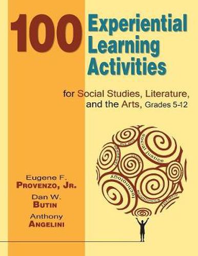 Cover image for 100 Experiential Learning Activities for Social Studies, Literature, and the Arts, Grades 5-12