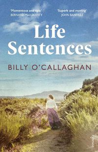 Cover image for Life Sentences: the unforgettable Irish bestseller