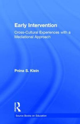 Cover image for Early Intervention: Cross-Cultural Experiences with a Mediational Approach