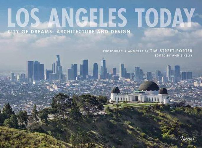 Cover image for Los Angeles Today: City of Dreams: Architecture and Design