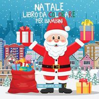 Cover image for Natale libro da colorare per bambini: Per bambini di 4-8 anni