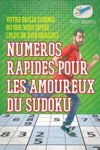 Cover image for Numeros rapides pour les amoureux du Sudoku Votre grille Sudoku ou que vous soyez (plus de 200 grilles)