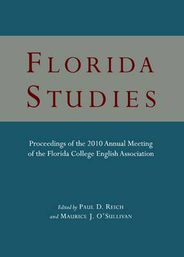Cover image for Florida Studies: Proceedings of the 2010 Annual Meeting of the Florida College English Association