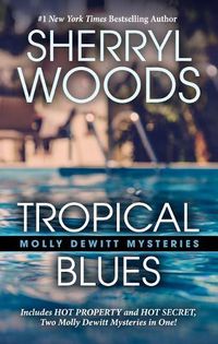 Cover image for Tropical Blues Was Too Hot to Handle: Hot Property Mysteries