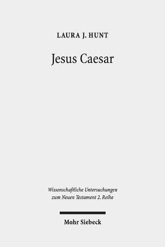 Cover image for Jesus Caesar: A Roman Reading of the Johannine Trial Narrative