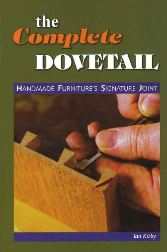 Cover image for Complete Dovetail: Handmade Furniture's Signature Joint