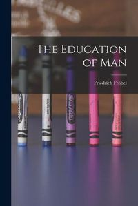 Cover image for The Education of Man